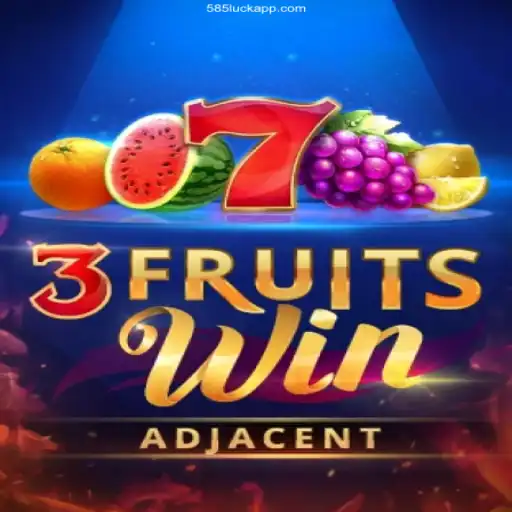 Discover the Exciting World of 3FruitsWin on 585Luck⭐️ ONLINE PLATAFORMA OFICIAL