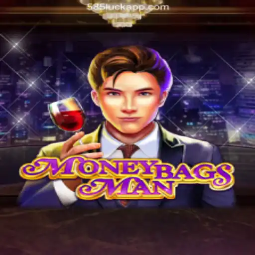 Discover the Thrills of MoneybagsMan in the 585Luck⭐️ ONLINE PLATAFORMA OFICIAL