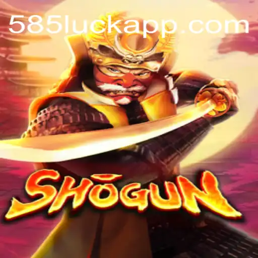 The Intricate World of Shogun: A Strategic Masterpiece in 585Luck⭐️ ONLINE PLATAFORMA OFICIAL